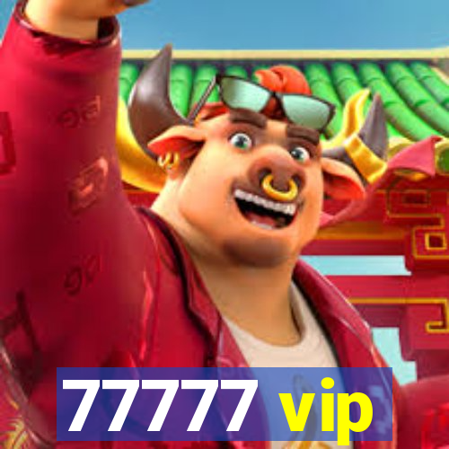 77777 vip